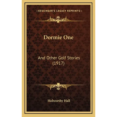 Dormie One: And Other Golf Stories (1917)