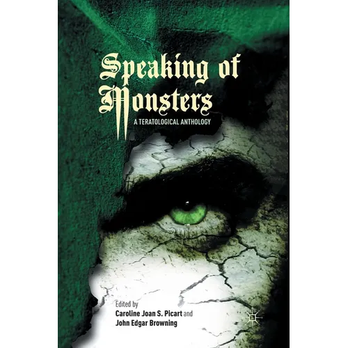 Speaking of Monsters: A Teratological Anthology
