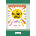 The Positivity Effect: Simple CBT Skills to Transform Anxiety and Negativity into Optimism and Hope (16pt Large Print Edition)
