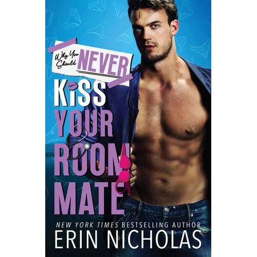 Why You Should Never Kiss Your Roommate
