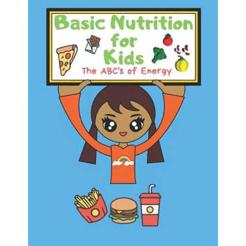 Basic Nutrition for Kids: The ABC's of Energy Activity Book