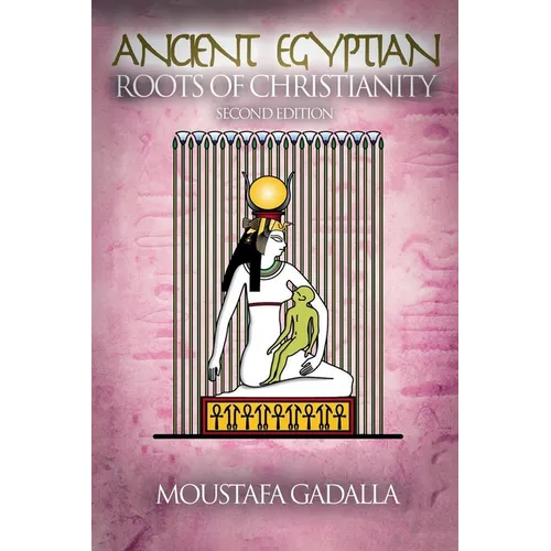 The Ancient Egyptian Roots of Christianity