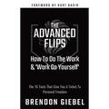 The Advanced Flips: How To Do The Work & 'Work On Yourself'