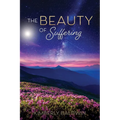 The Beauty of Suffering