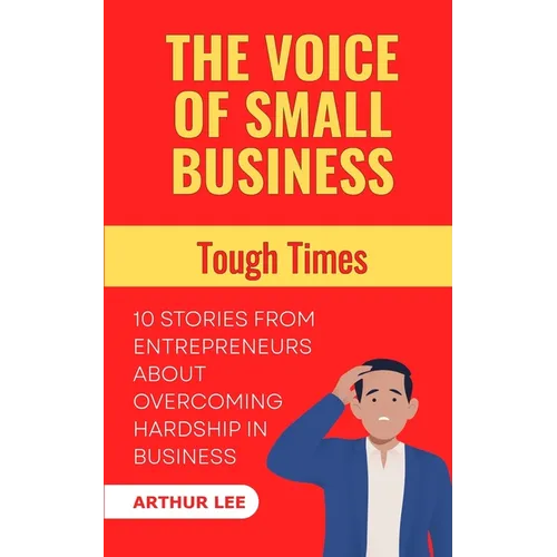 The Voice of Small Business: Tough Times