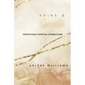Shine & Sparkle: Positive Daily Spiritual Affirmations