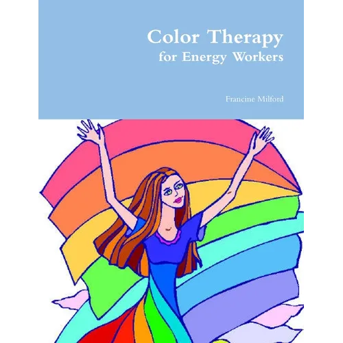 Color Therapy for Energy Workers
