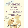 Finding Time for your Scholarly Writing: A Short Guide