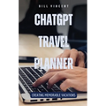 ChatGPT Travel Planner: Creating Memorable Vacations