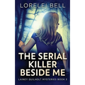 The Serial Killer Beside Me
