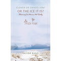 Clover or Dandelion? Or the ice is it? Blooming In minus, not Really