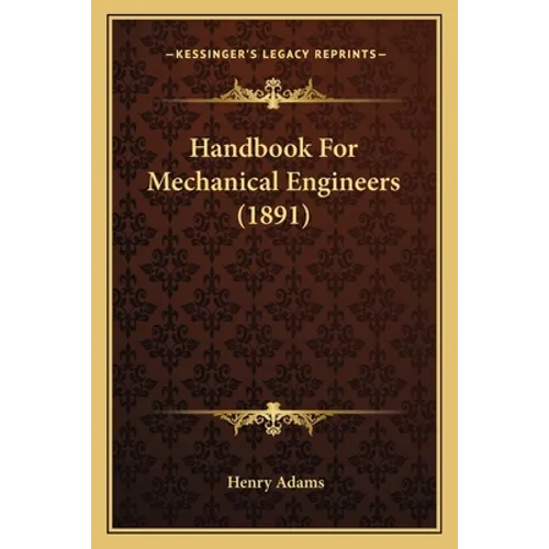 Handbook For Mechanical Engineers (1891)