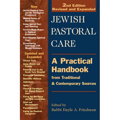 Jewish Pastoral Care 2/E: A Practical Handbook from Traditional & Contemporary Sources