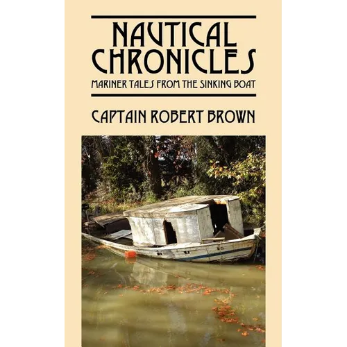 Nautical Chronicles: Mariner Tales from the Sinking Boat