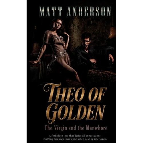 Theo of Golden: The Virgin and the Manwhore
