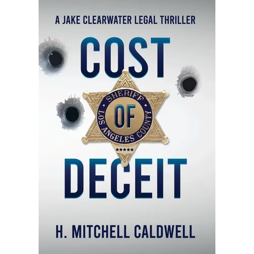 Cost of Deceit: A Jake Clearwater Legal Thriller