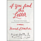 If You Find This Letter: My Journey to Find Purpose Through Hundreds of Letters to Strangers