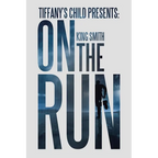 Tiffany's Child Presents: on the Run - Paperback