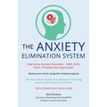 The Anxiety Elimination System