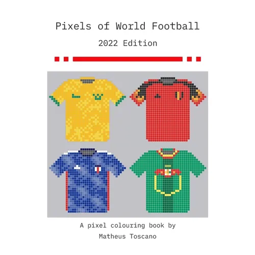 Pixels of World Football - 2022: 2022 Edition