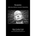 Leaking. Addressing Addiction Counselor Codependency