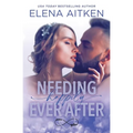 Needing Happily Ever After