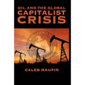 Oil & The Global Capitalist Crisis