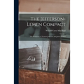 The Jefferson-Lemen Compact: The Relations of Thomas Jefferson and James Lemen