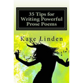 35 Tips for Writing Powerful Prose Poems