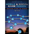 Mobile & Social Game Design: Monetization Methods and Mechanics