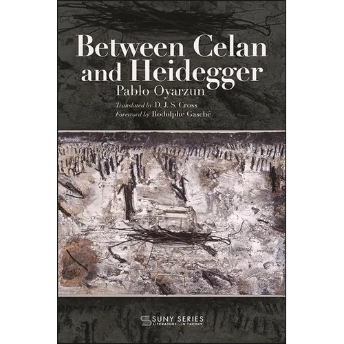 Between Celan and Heidegger