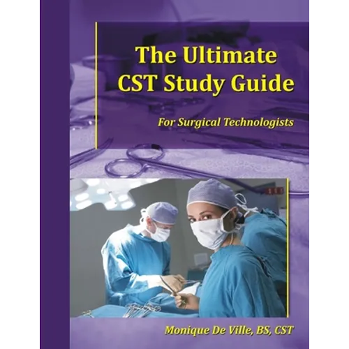 The Ultimate CST Study Guide for Surgical Technologists