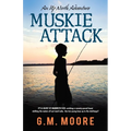 Muskie Attack: An Up North Adventure