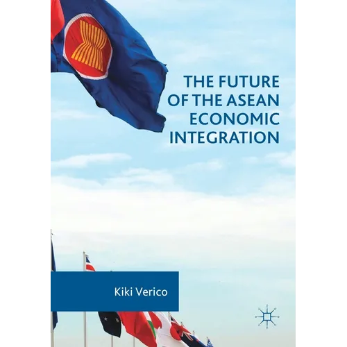 The Future of the ASEAN Economic Integration