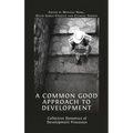 A Common Good Approach to Development: Collective Dynamics of Development Processes