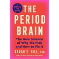 The Period Brain: The New Science of Why We PMS and How to Fix It: A Manifesto for Women