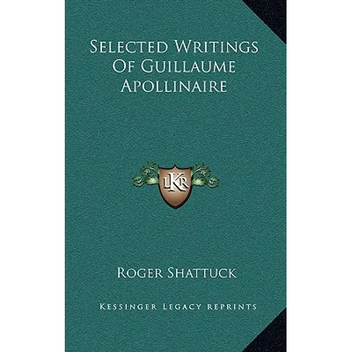Selected Writings Of Guillaume Apollinaire