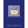 Praying The Bible While Saying The Rosary: Scriptural Meditation For Rosary Beads