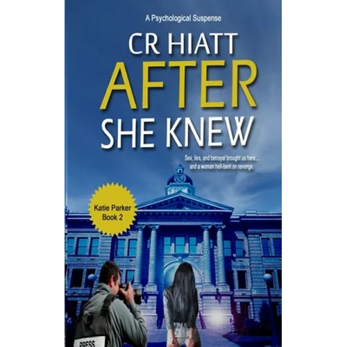 After She Knew: A Katie Parker Book 2