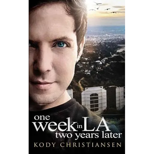 One Week in LA Two Years Later