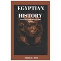 Egyptian history: Understanding ancient Egypt