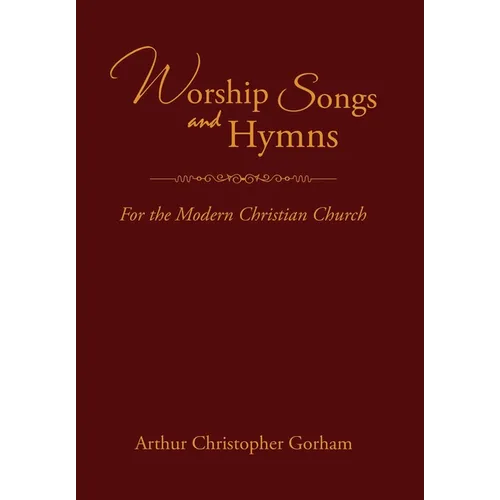 Worship Songs and Hymns: For the Modern Christian Church
