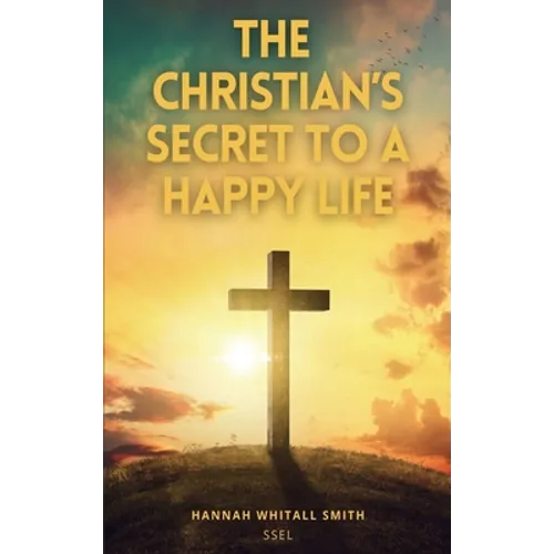 The Christian's Secret to a Happy Life: Easy to Read Layout