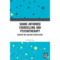 Shame-Informed Counselling and Psychotherapy: Eastern and Western Perspectives