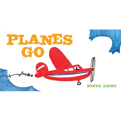 Planes Go: (Airplane Books for Kids 2-4, Transporation Books for Kids)