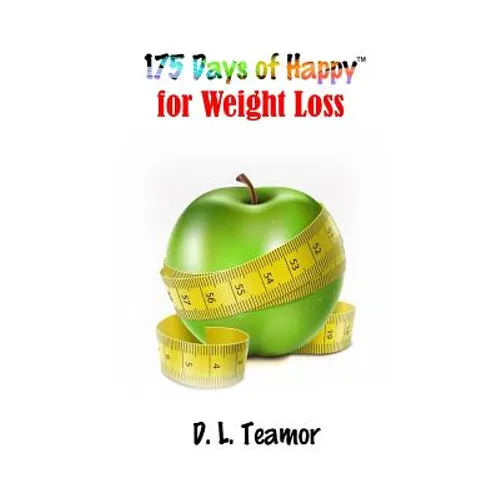 175 Days of Happy: For Weight Loss