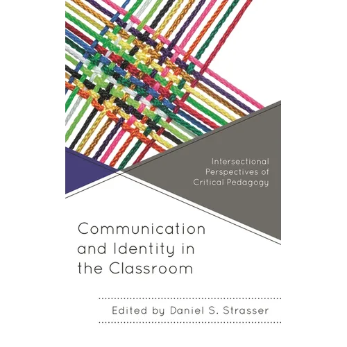 Communication and Identity in the Classroom: Intersectional Perspectives of Critical Pedagogy