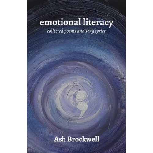 Emotional Literacy: Collected Poems and Song Lyrics