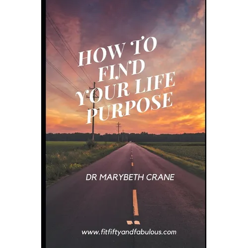 How to Find Your Life Purpose