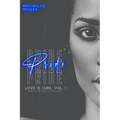 Pride: Book One in the Love is Cure, Vol. 1 - Vices & Virtues series